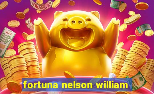 fortuna nelson william